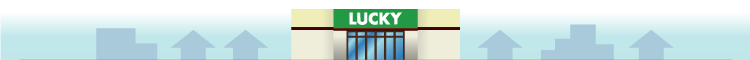 300m until Lucky uptown store (Super)